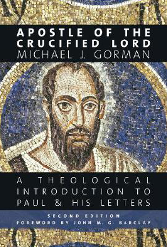 Picture of Apostle of the Crucified Lord: A Theological Introduction to Paul and His Letters