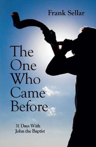 Picture of The One Who Came Before: 31 Days With John the Baptist