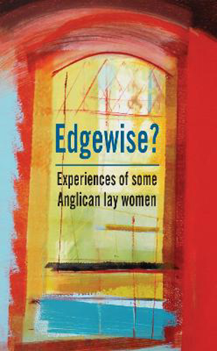 Picture of Edgewise?: Experiences of some Anglican lay women