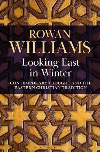 Picture of Looking East in Winter: Contemporary Thought and the Eastern Christian Tradition