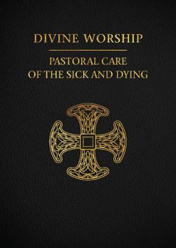 Picture of Divine Worship: Pastoral Care Of The Sick And Dying