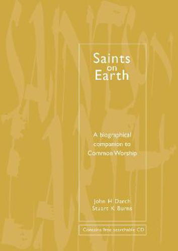 Picture of Saints on Earth: A Biographical Companion to Common Worship