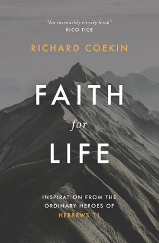 Picture of Faith for Life: Inspiration From The Ordinary Heroes Of Hebrews 11