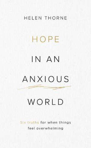 Picture of Hope in an Anxious World: 6 Truths for When Things Feel Overwhelming