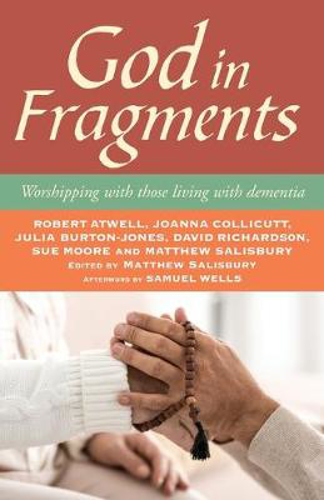 Picture of God in Fragments: Worshipping with those living with dementia