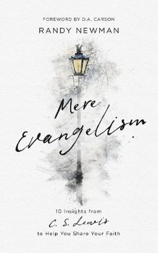 Picture of Mere Evangelism: 10 Insights From C.S. Lewis to Help You Share Your Faith