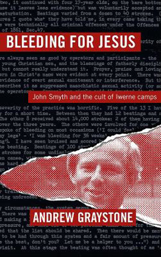 Picture of Bleeding For Jesus: John Smyth and the cult of the Iwerne Camps