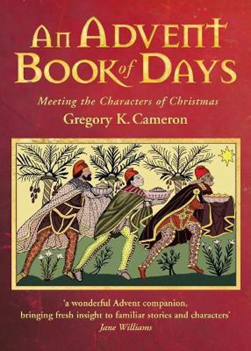 Picture of An Advent Book of Days: Meeting the characters of Christmas