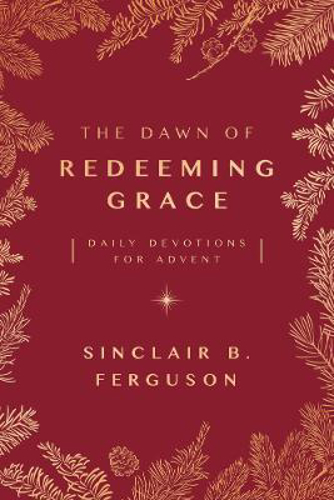 Picture of The Dawn of Redeeming Grace: Daily Devotions for Advent