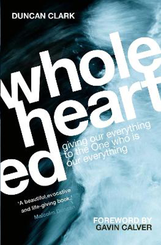 Picture of Wholehearted: Giving our Everything to the One who is Our Everything