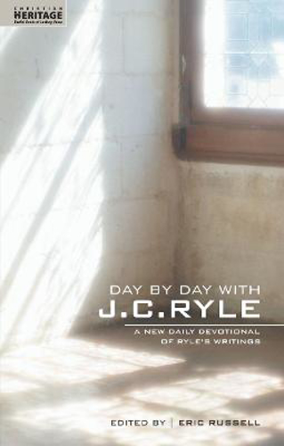 Picture of Day By Day With J.C. Ryle: A New daily devotional of Ryle's writings