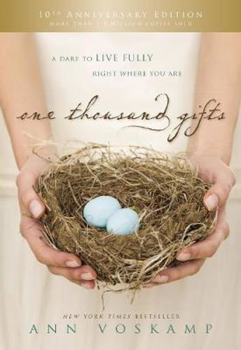 Picture of One Thousand Gifts 10th Anniversary Edition: A Dare to Live Fully Right Where You Are