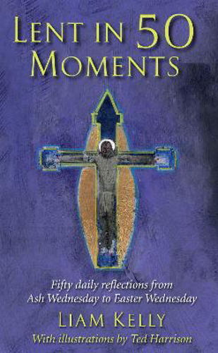 Picture of Lent In 50 Moments: Fifty daily reflections from Ash Wednesday to Easter Wednesday