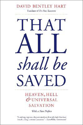 Picture of That All Shall Be Saved: Heaven, Hell, and Universal Salvation