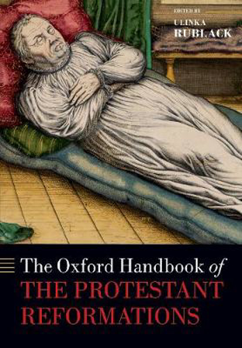 Picture of The Oxford Handbook of the Protestant Reformations