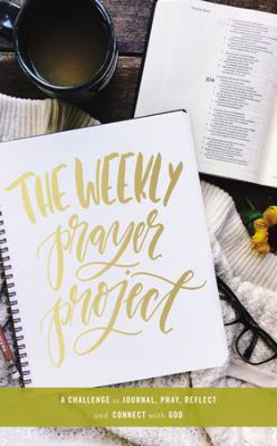 Picture of The Weekly Prayer Project: A Challenge to Journal, Pray, Reflect, and Connect with God