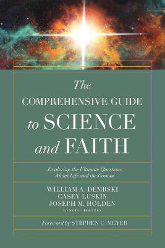 Picture of The Comprehensive Guide to Science and Faith: Exploring the Ultimate Questions About Life and the Cosmos