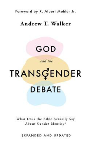 Picture of God and the Transgender Debate: What Does the Bible Actually Say about Gender Identity?