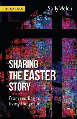 Picture of Sharing the Easter Story: From reading to living the gospel