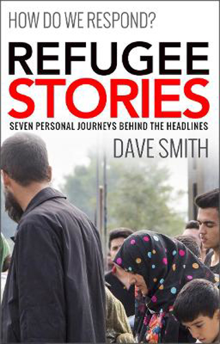 Picture of Refugee Stories: Seven Personal Journeys Behind the Headlines