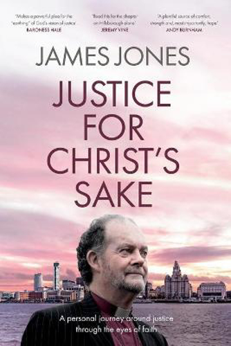 Picture of Justice for Christ's Sake: A Personal Journey Around Justice Through the Eyes of Faith