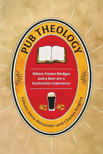 Picture of Pub Theology: Where potato wedges and a beer are a eucharistic experience