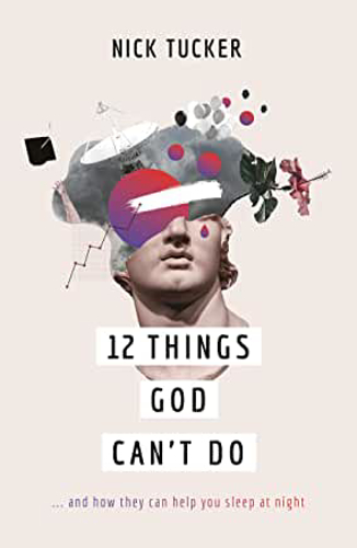 Picture of 12 Things God Can't Do: ...and How They Can Help You Sleep At Night