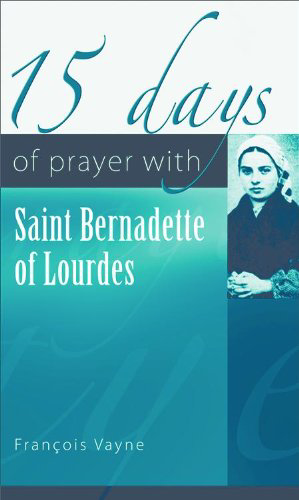 Picture of 15 DAYS OF PRAYER WITH ST BERNADETTE OF LOURDES