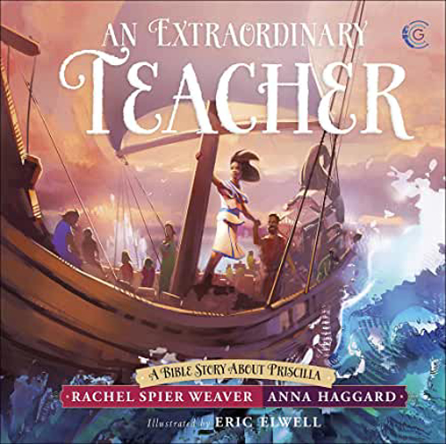 Picture of An Extraordinary Teacher: A Bible Story About Priscilla