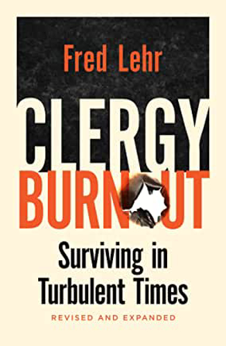 Picture of Clergy Burnout, Revised and Expanded: Surviving in Turbulent Times