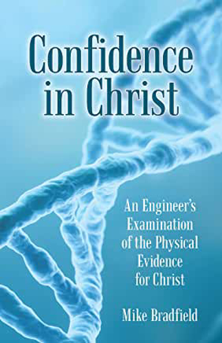 Picture of Confidence in Christ: An Engineer's Examination of the Physical Evidence for Christ