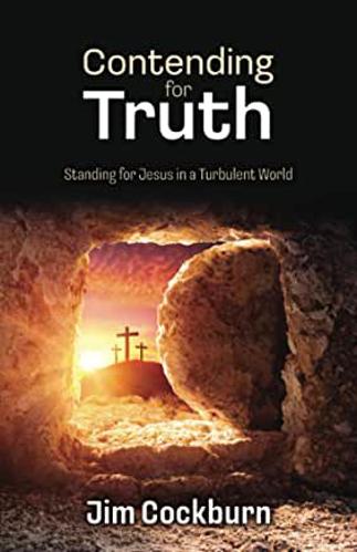 Picture of Contending For Truth: Standing for Jesus in a Turbulent World
