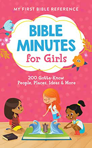 Picture of Bible Minutes For Girls: 200 Gotta-know People, Places, Ideas, And More