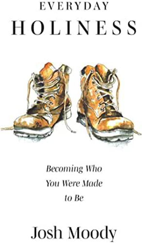 Picture of Everyday Holiness: Becoming Who You Were Made to Be