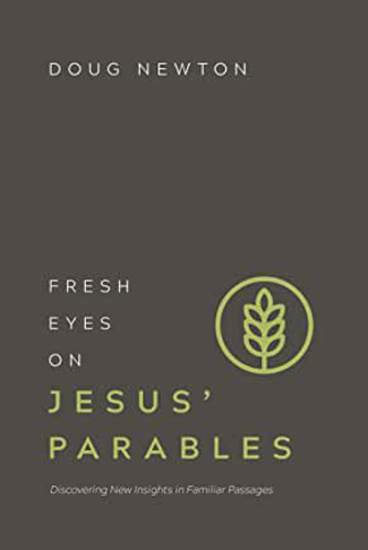 Picture of Fresh Eyes on Jesus' Parables: Discovering New Insights in Familiar Passages