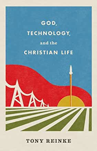 Picture of God, Technology, and the Christian Life