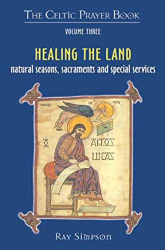 Picture of Healing The Land: Natural Seasons, Sacraments And Special Services