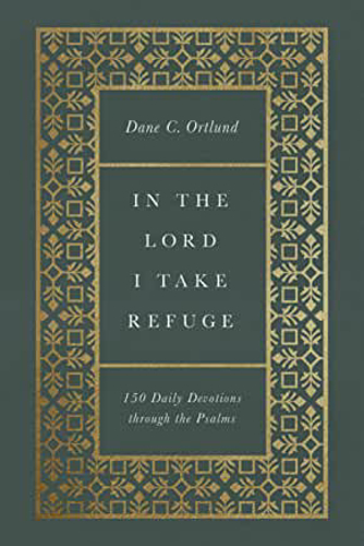 Picture of In the Lord I Take Refuge: 150 Daily Devotions through the Psalms