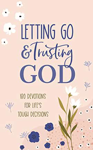 Picture of Letting Go And Trusting God