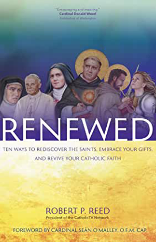 Picture of Renewed: Ten Ways to Rediscover the Saints, Embrace Your Gifts, and Revive Your Catholic Faith