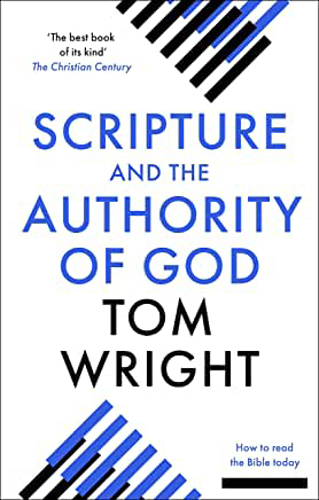 Picture of Scripture And The Authority Of God: How To Read The Bible Today