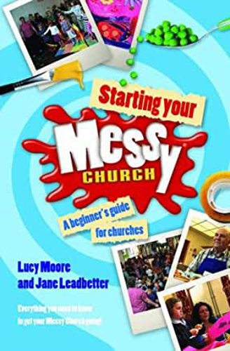 Picture of Starting Your Messy Church: A Beginner's Guide for Churches