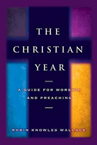 Picture of The Christian Year A Guide for Worship and Teaching