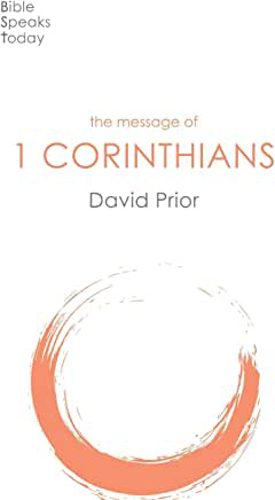 Picture of The Message of 1 Corinthians: Life In The Local Church