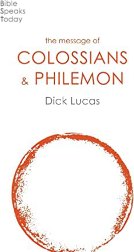 Picture of The Message of Colossians and Philemon: Fullness And Freedom