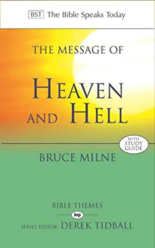 Picture of The Message of Heaven and Hell: The Bible Speaks Today: Bible Themes
