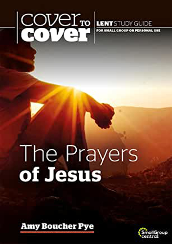 Picture of The Prayers of Jesus: Cover to Cover Lent Study Guide