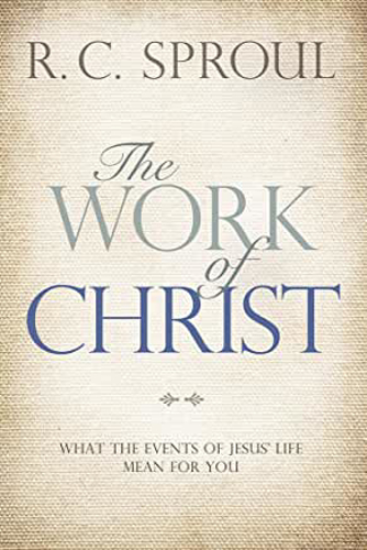 Picture of The Work of Christ: What the Events of Jesus' Life Mean for You