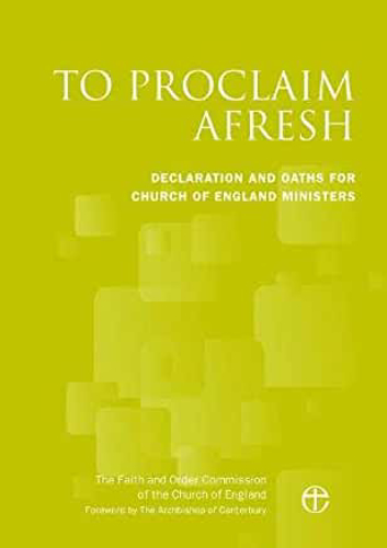 Picture of To Proclaim Afresh: Declaration and Oaths for Church of England Ministers