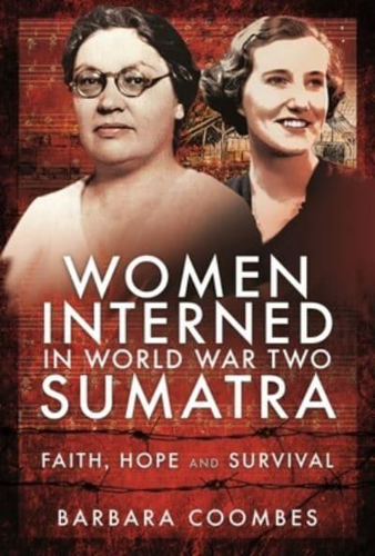 Picture of Women Interned in World War Two Sumatra: Faith, Hope and Survival